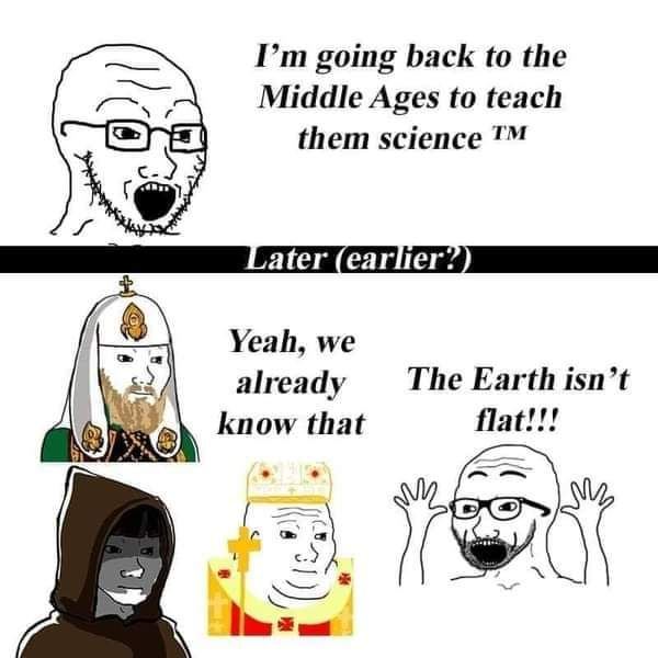 Medieval Christians didn't think that the Earth is flat