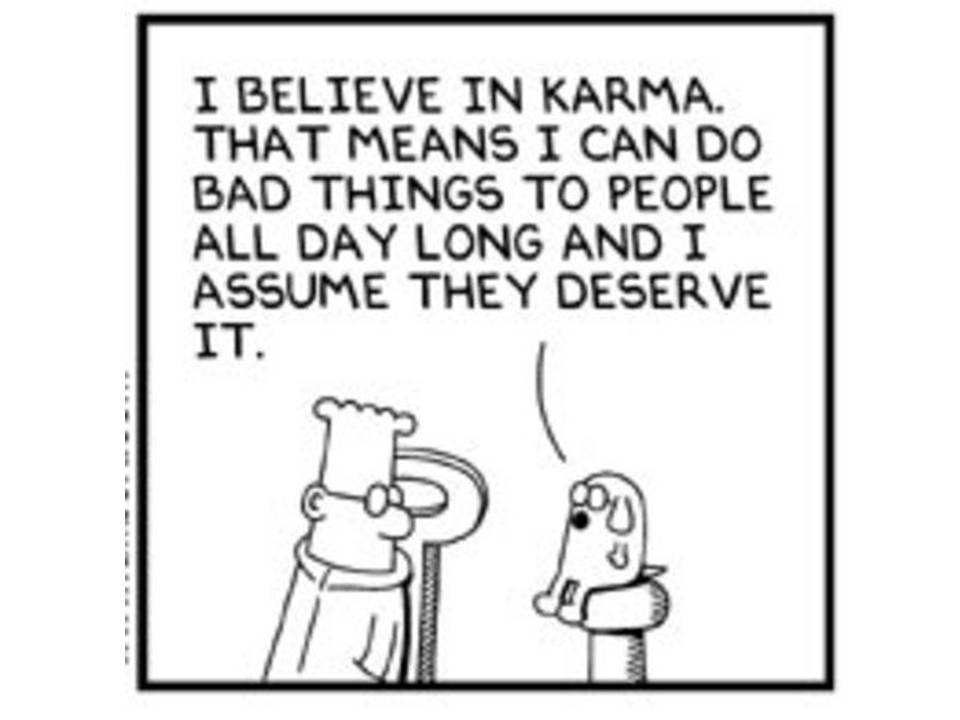 I believe in Karma