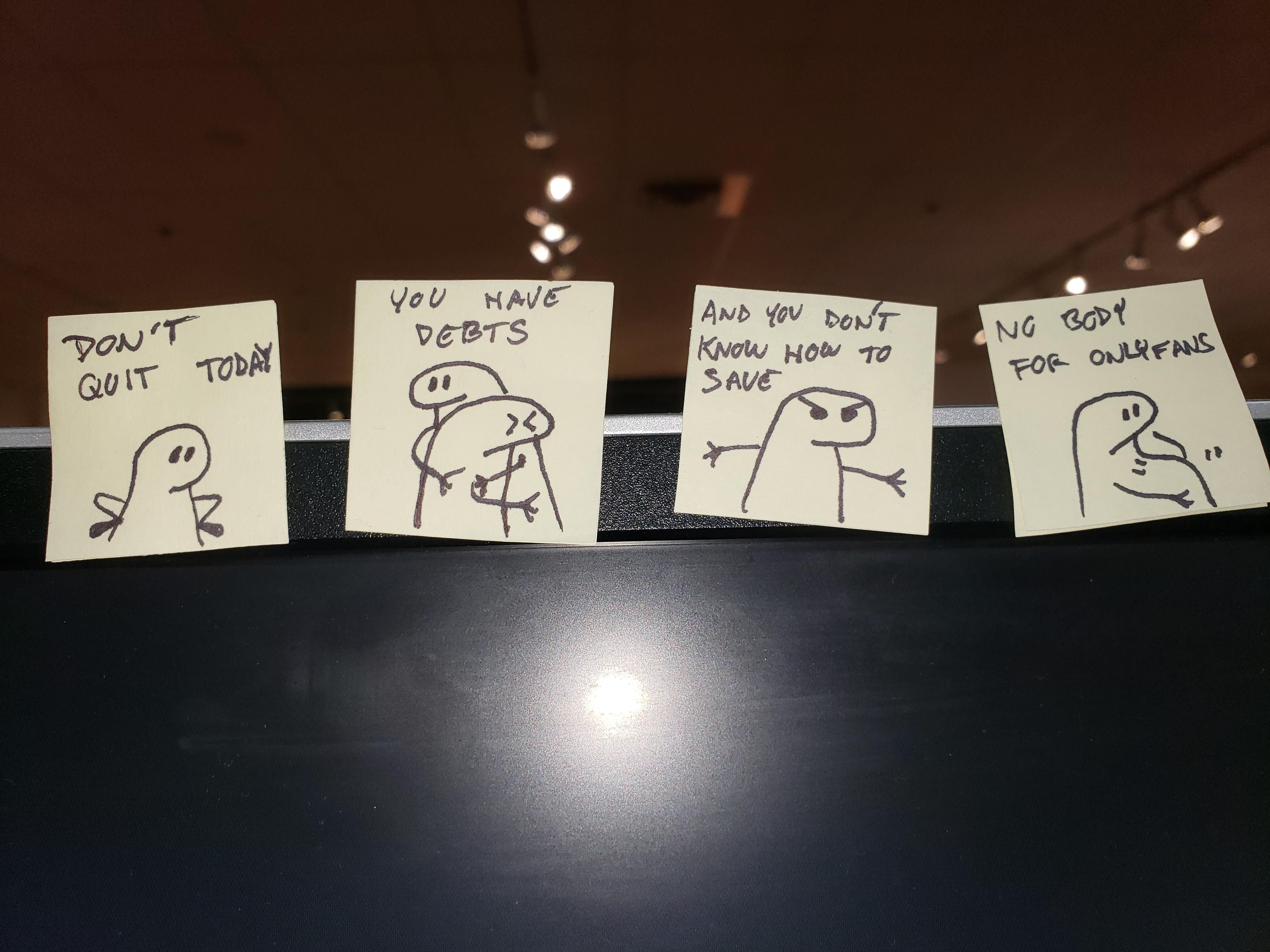 my coworkers motivational strip on his computer.