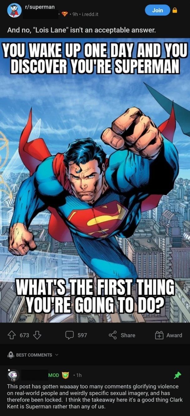 akshually both Clark Kent and Superman are made up so one cannot be the other, mr reedit