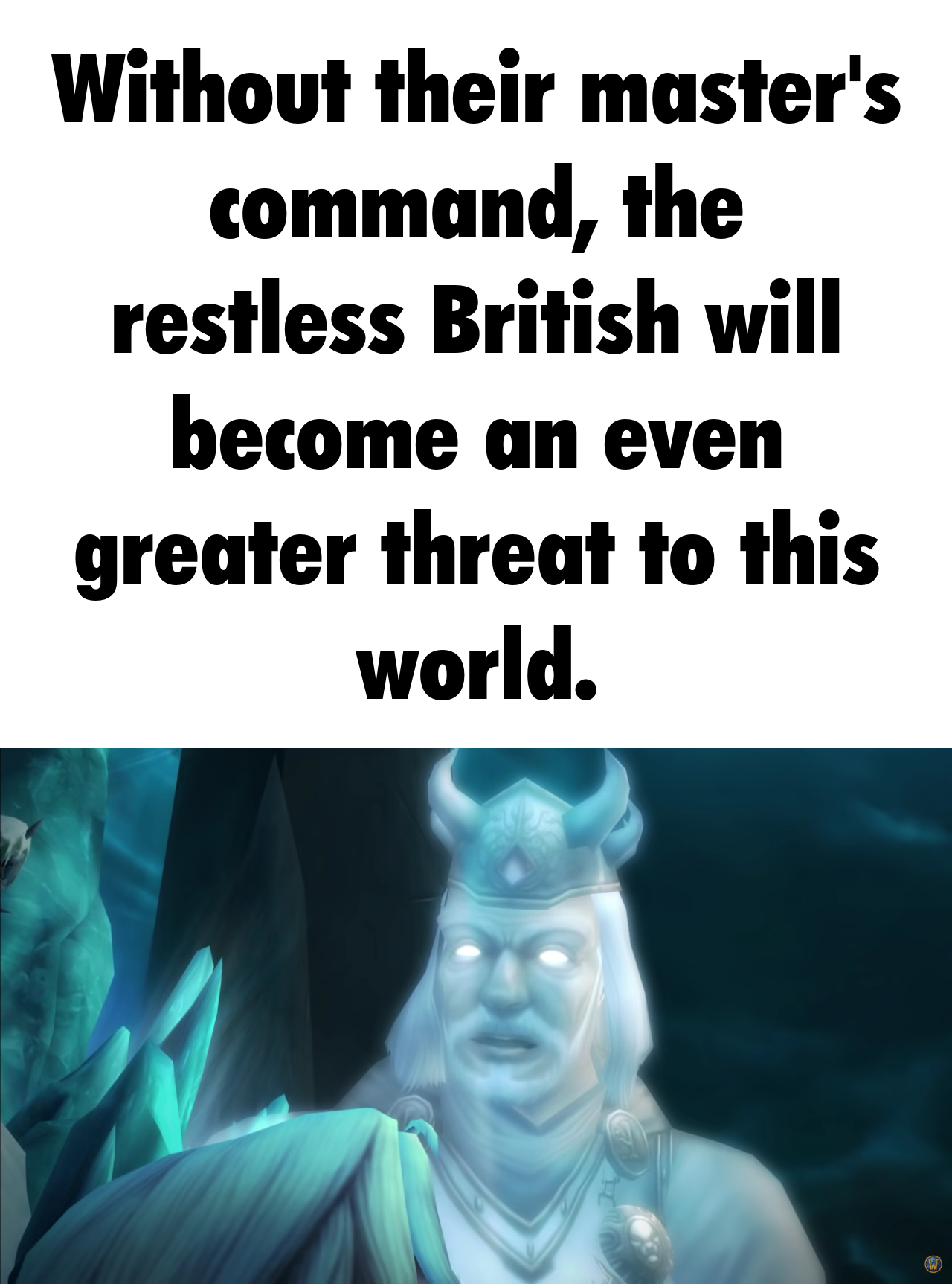 There must always be a Bri'ish King