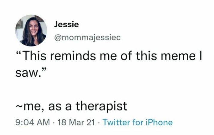 Millenial therapists be like