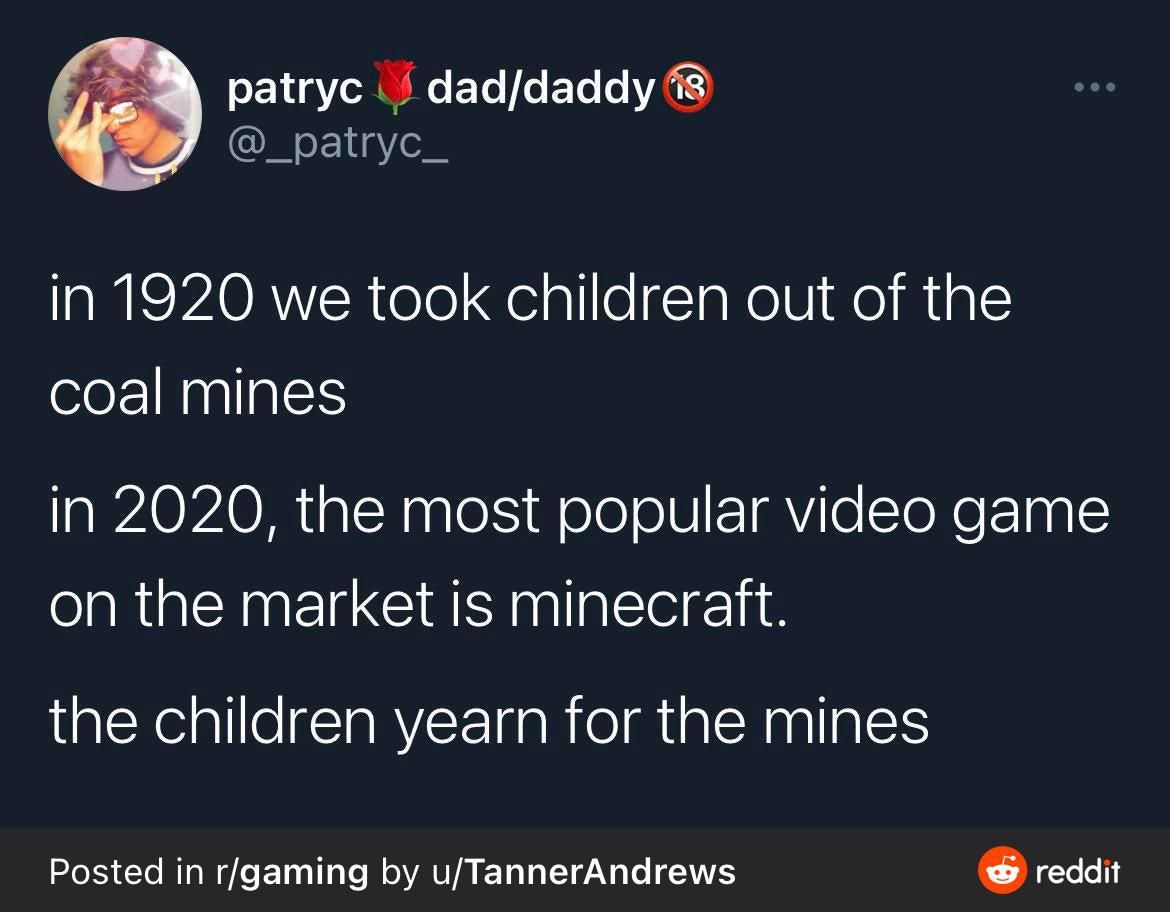The Children yearn for the Mines.