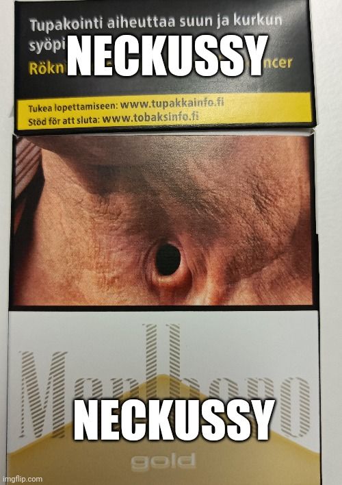 Who need their neckussy ate?