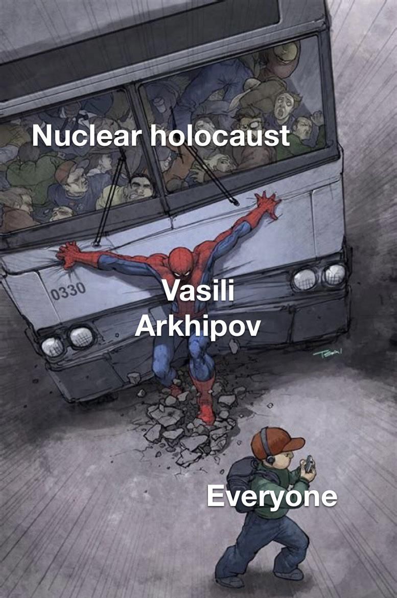 Vasili Arkhipov was an underrated gigachad fr