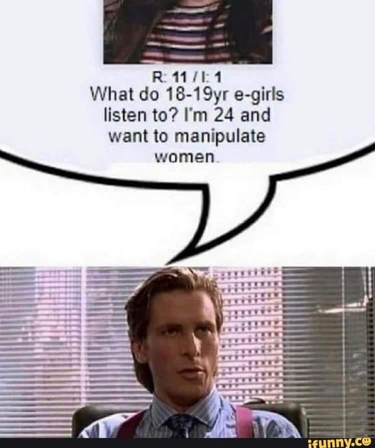 They listen to dumb things