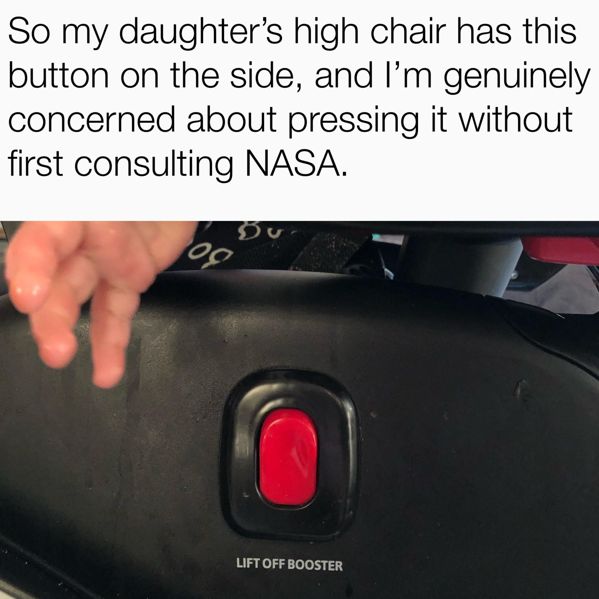 Daddy, what does this button do?