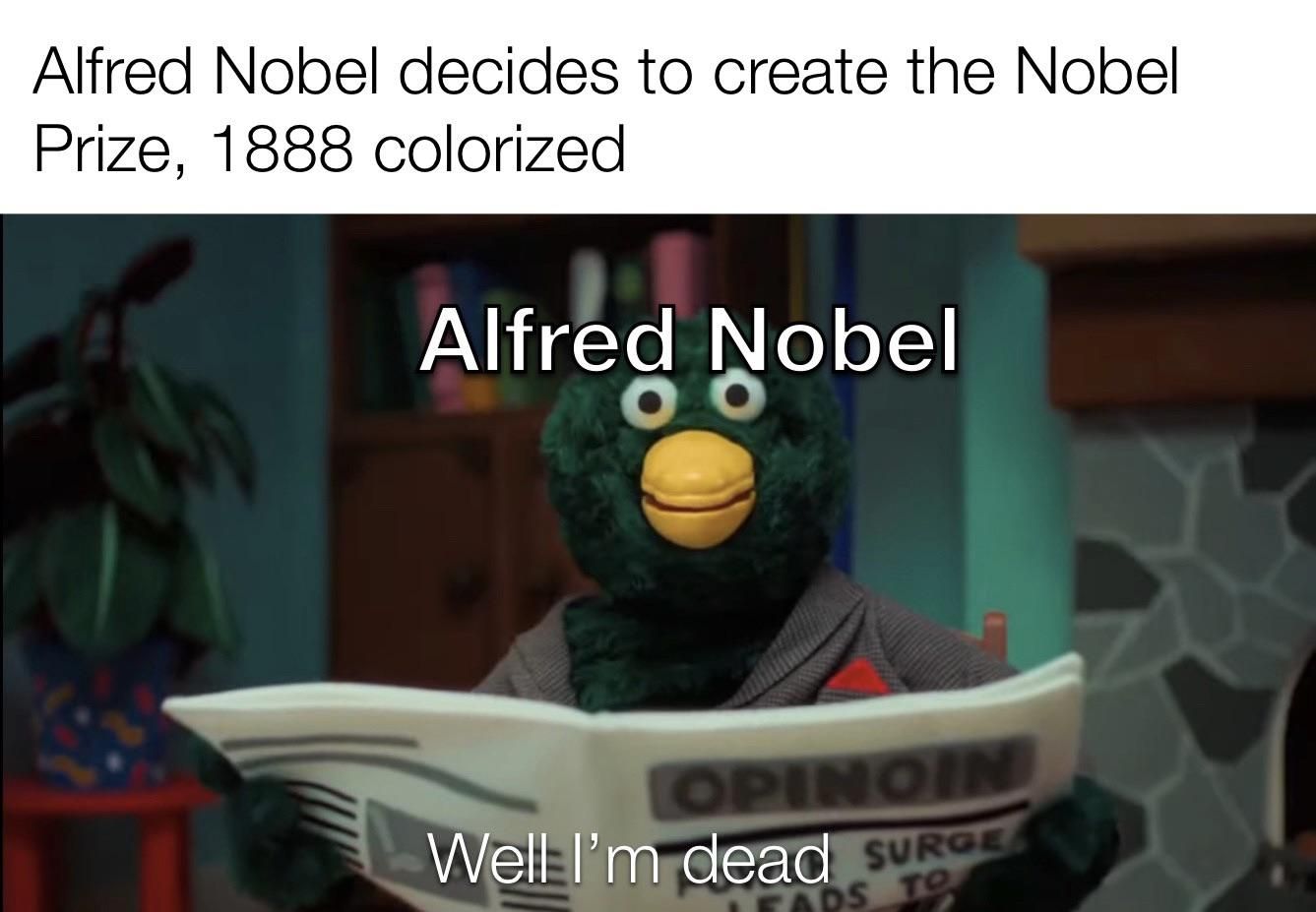 Nobel’s brother died in 1888 and newspapers, mistakenly believing Alfred had died, published his obituaries which were very negative and made him rethink his life