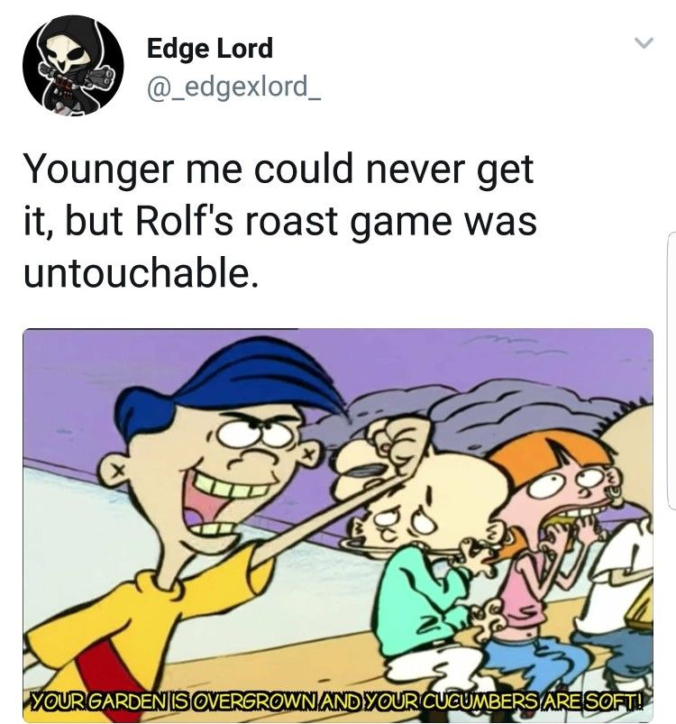 And your eggs are rotten.