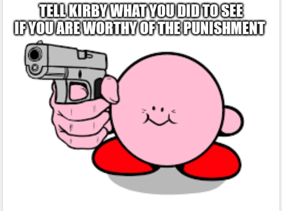 Tell Kirby What You Did