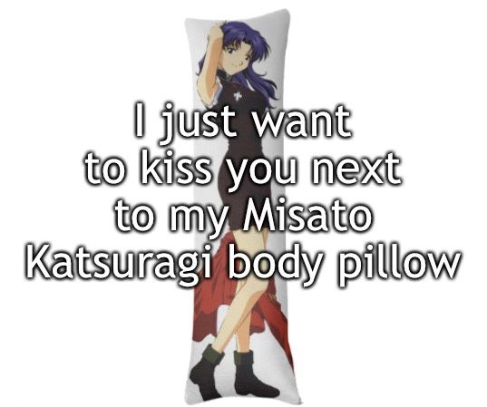 Me, you and my pillow