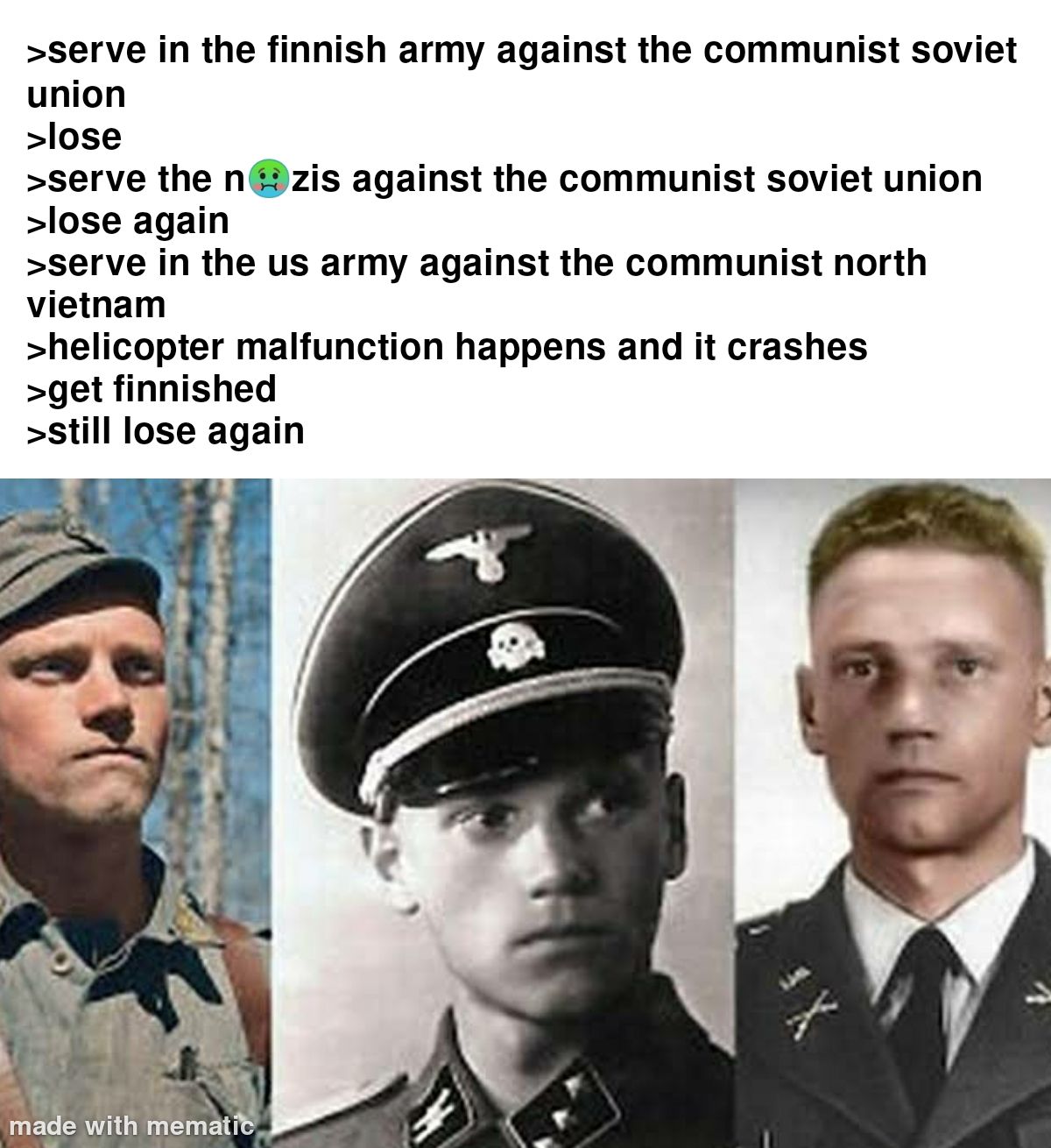 he fought for three countries against communism, even for the nazis, yet lost all of them