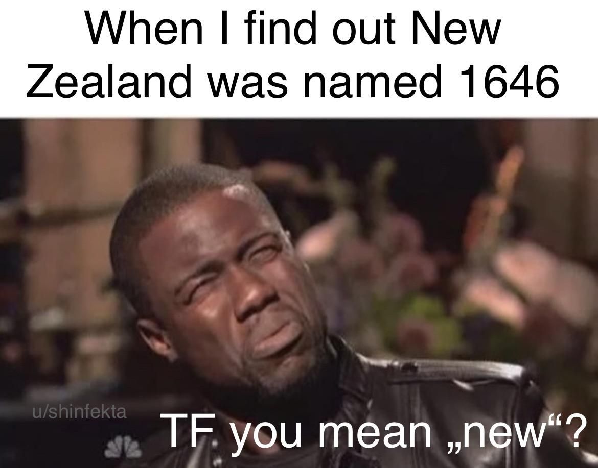You just Zealand now