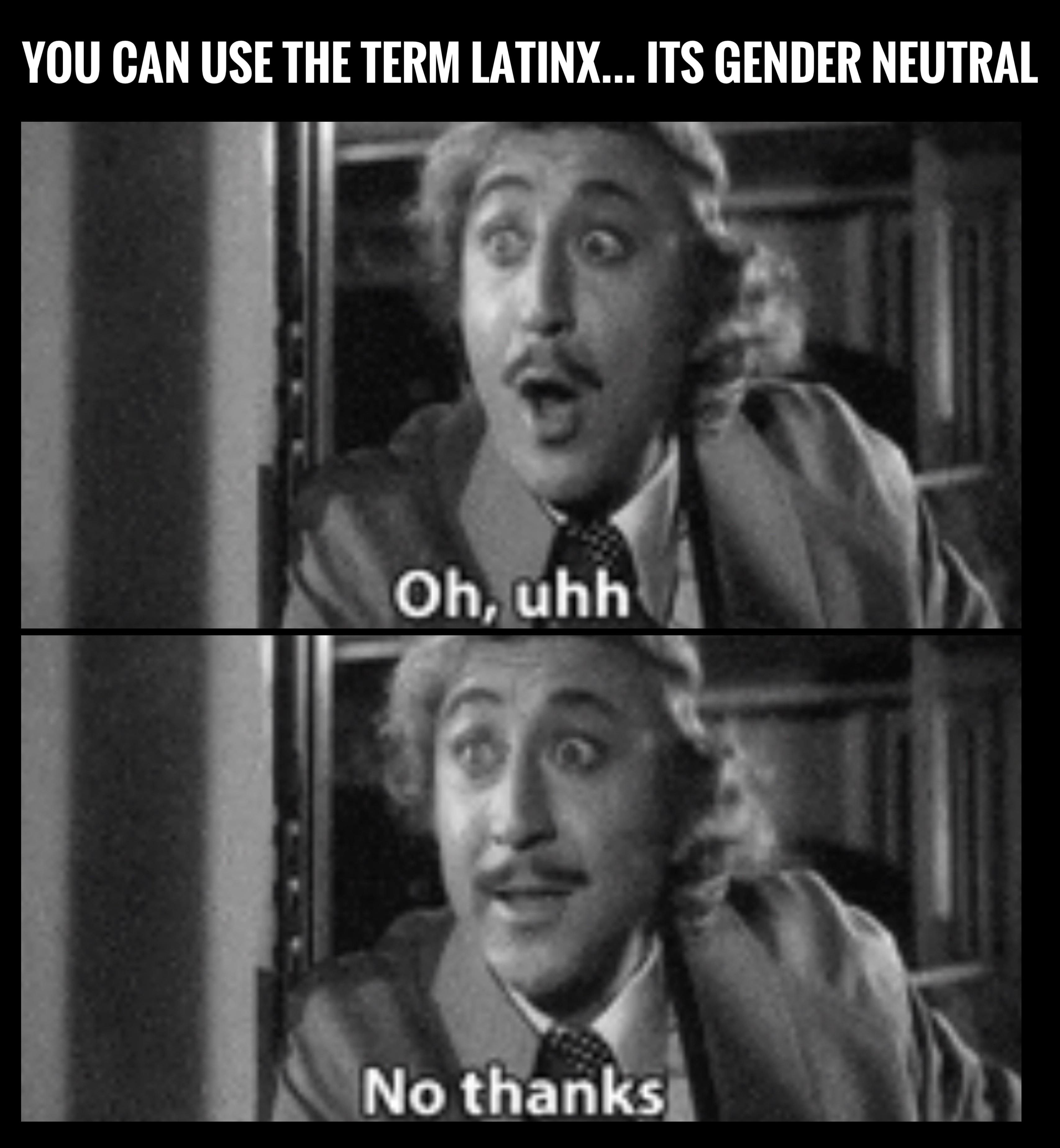 Sincerely, every Latino/Latina on earth
