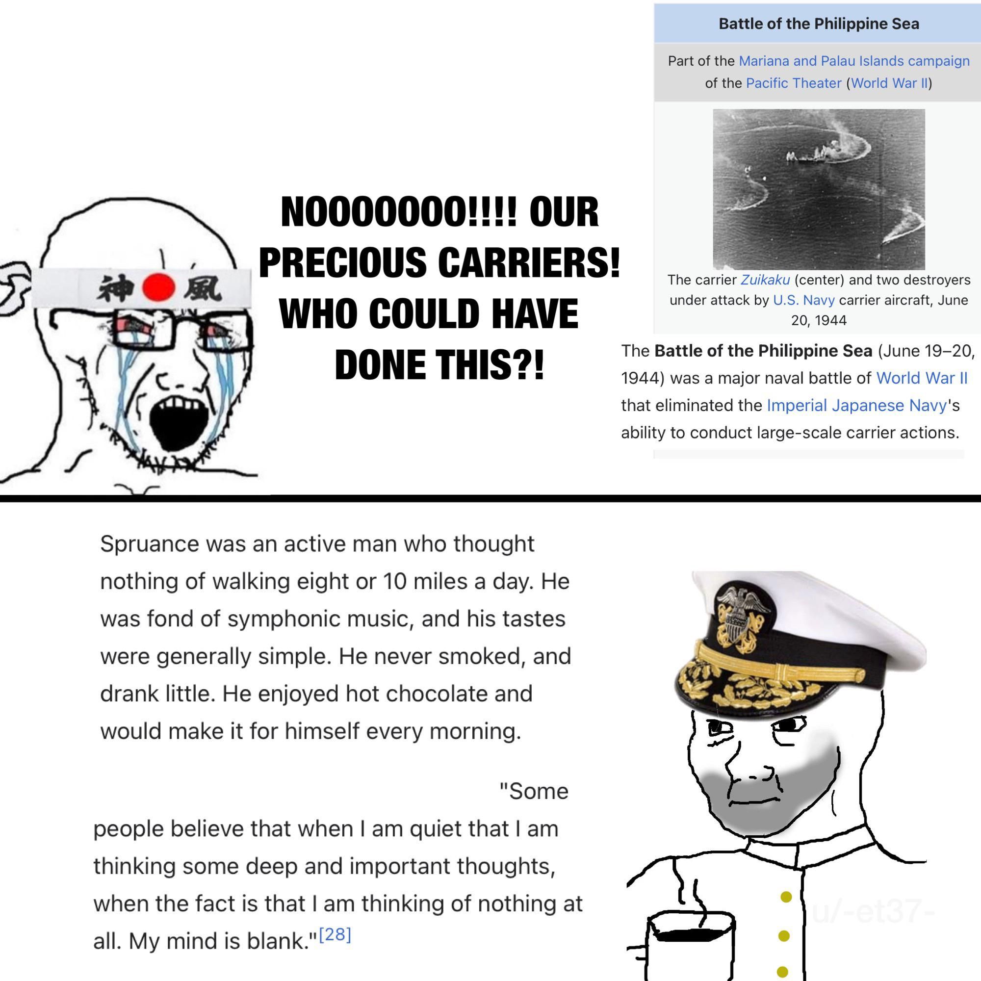 Admiral Spruance was an underrated Chad.