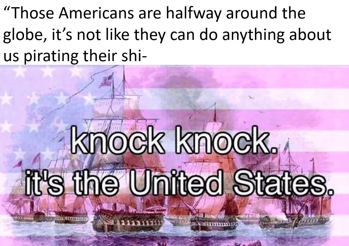 The USA doesn't like it when someone messes with their ships