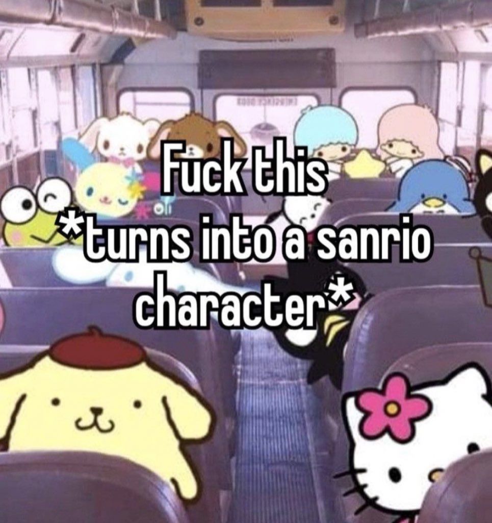 I want to be Cinnamorol or Kuromi