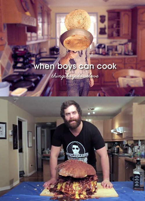 Girls love when boys can cook...