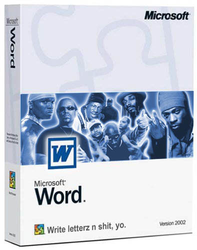 Microsoft Word. Fo' shizzle.