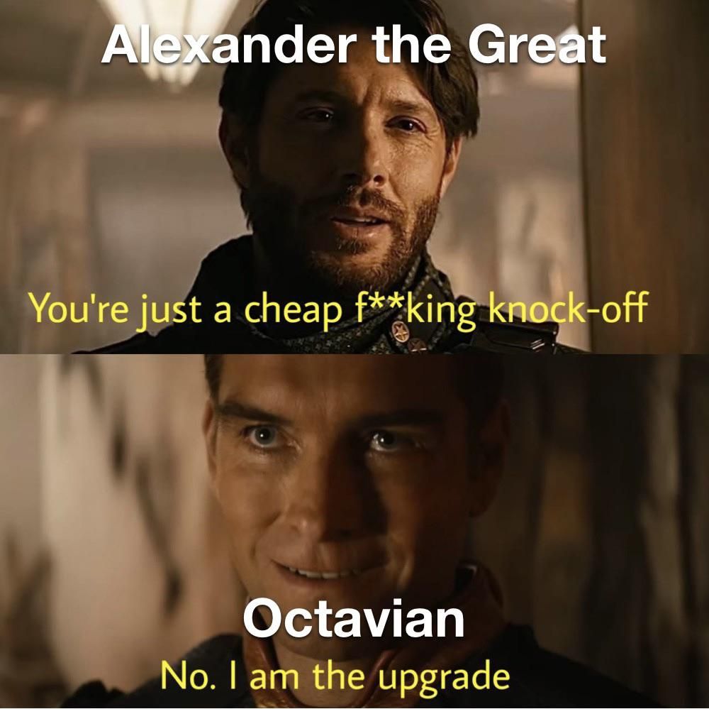 Apparently Octavian visited Alexander‘s tomb. What’s more important in an empire: size or stamina?