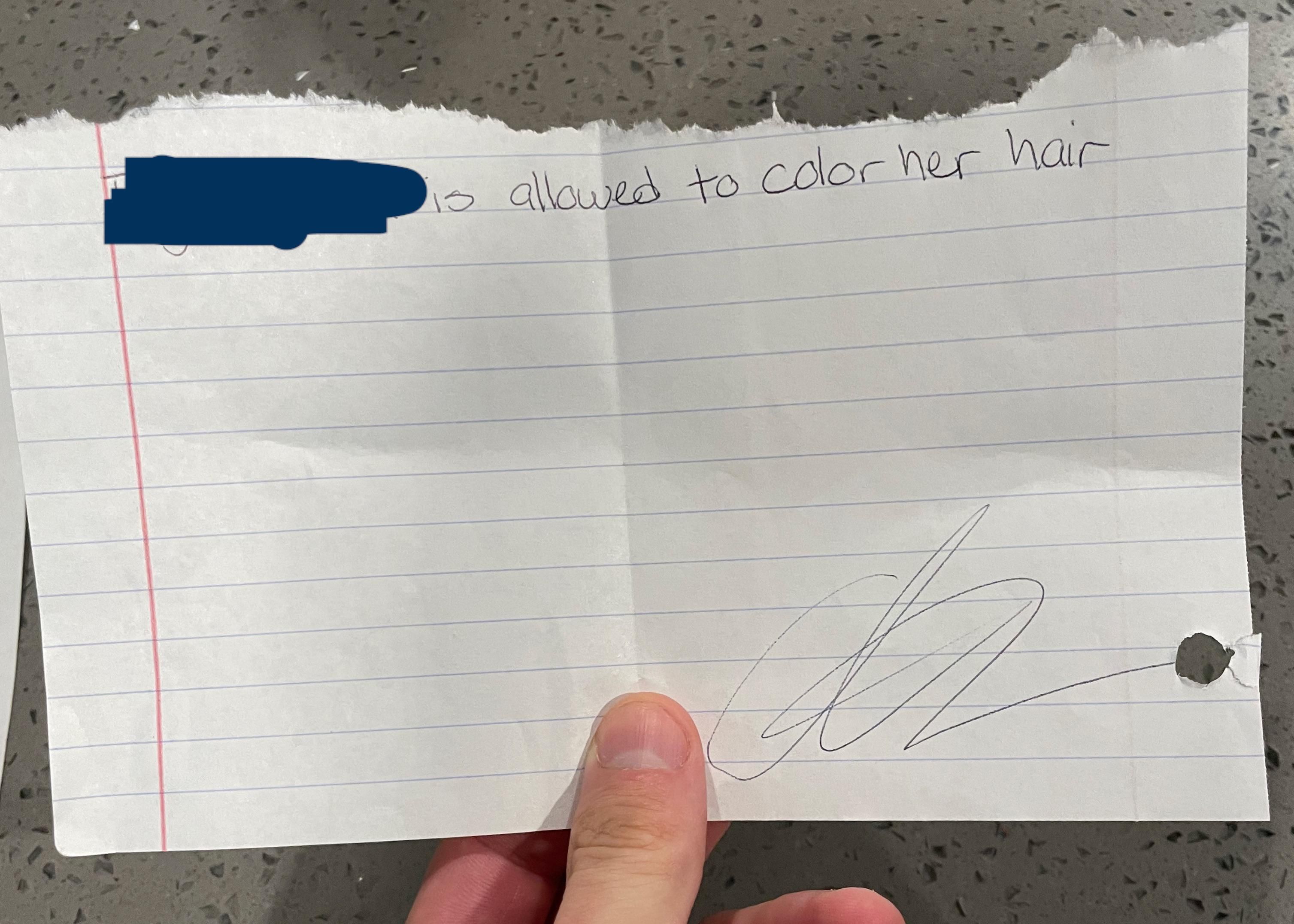 Teenager daughter wanted to dye her hair blue, so we told her bring us something from the school saying she wouldn’t get in any trouble. THIS was the masterpiece submitted as evidence.