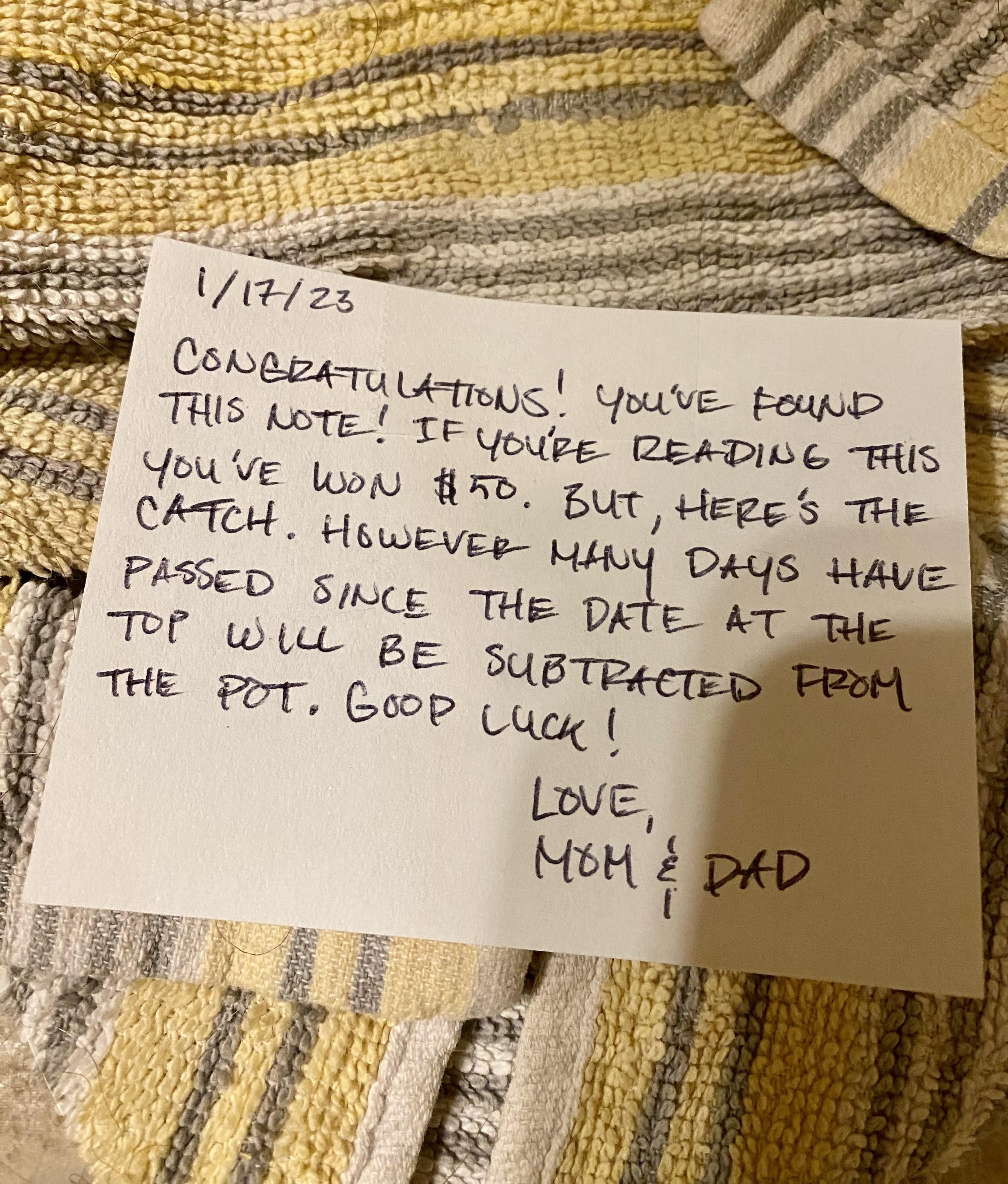 My kids haven’t cleaned their bathroom like they were supposed to. I decided to leave a note under a rag they left on the floor. Let’s see if they find it. It’s been a week already.