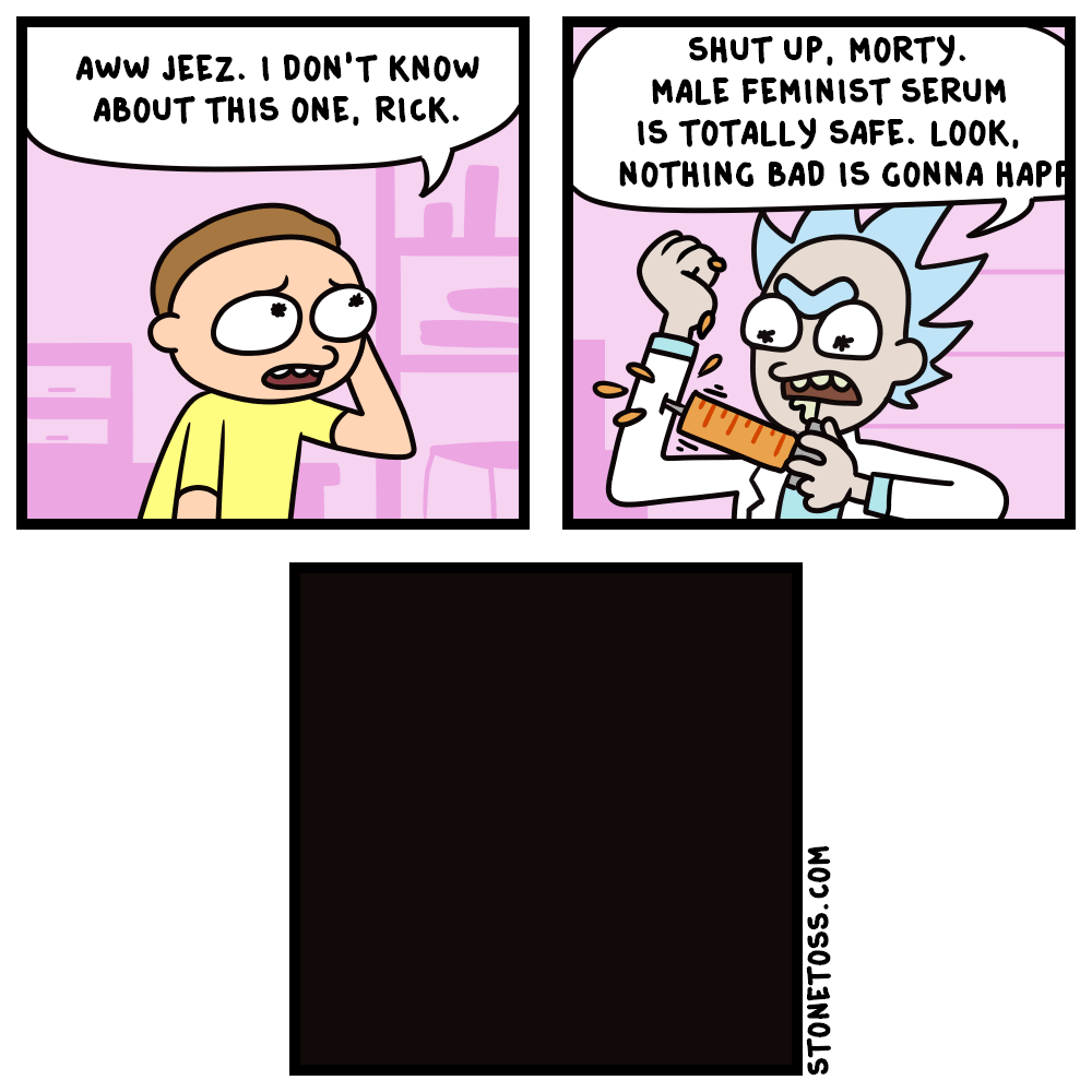 They're bureaucrats, Morty! I don't respect them!
