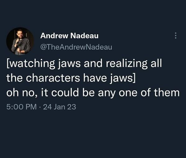 You were the jaws all along!