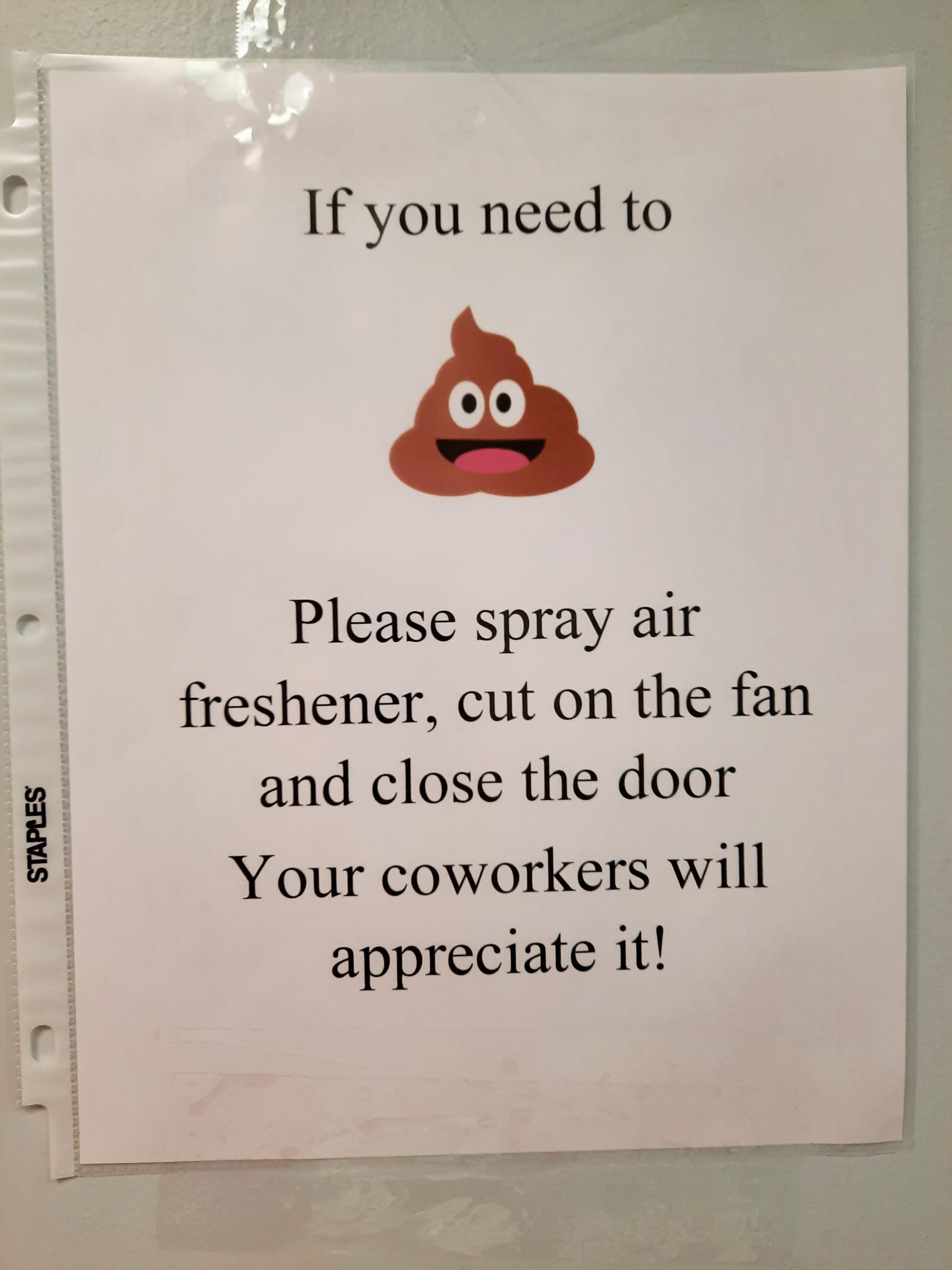 This sign we had to put up at work