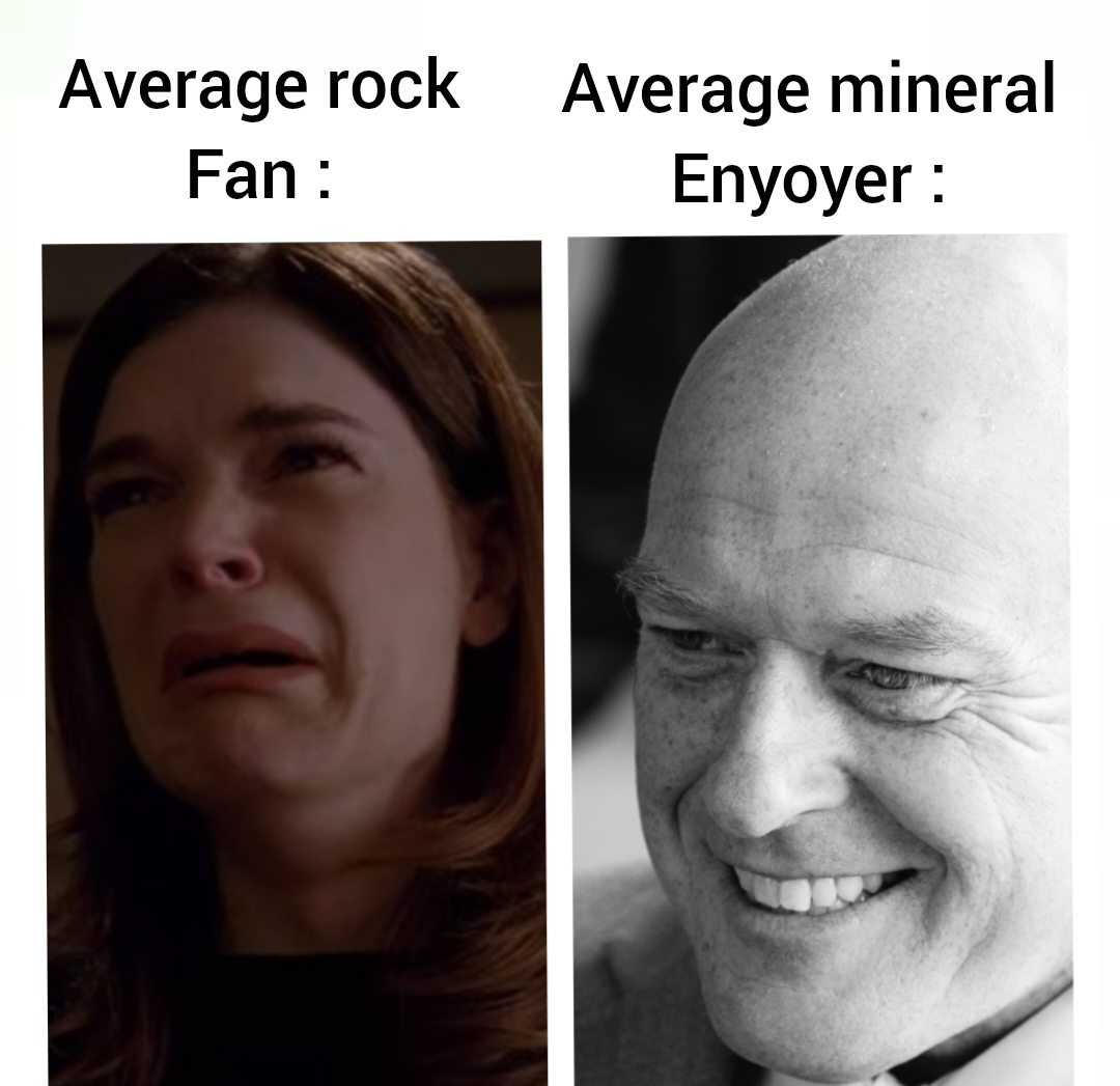 all my fellow mineral enjoyers can relate