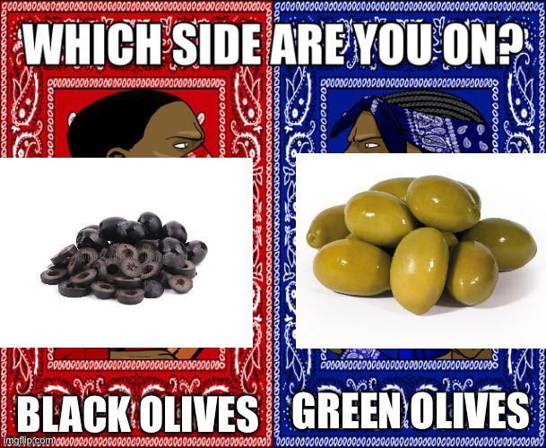 Black olives for sure