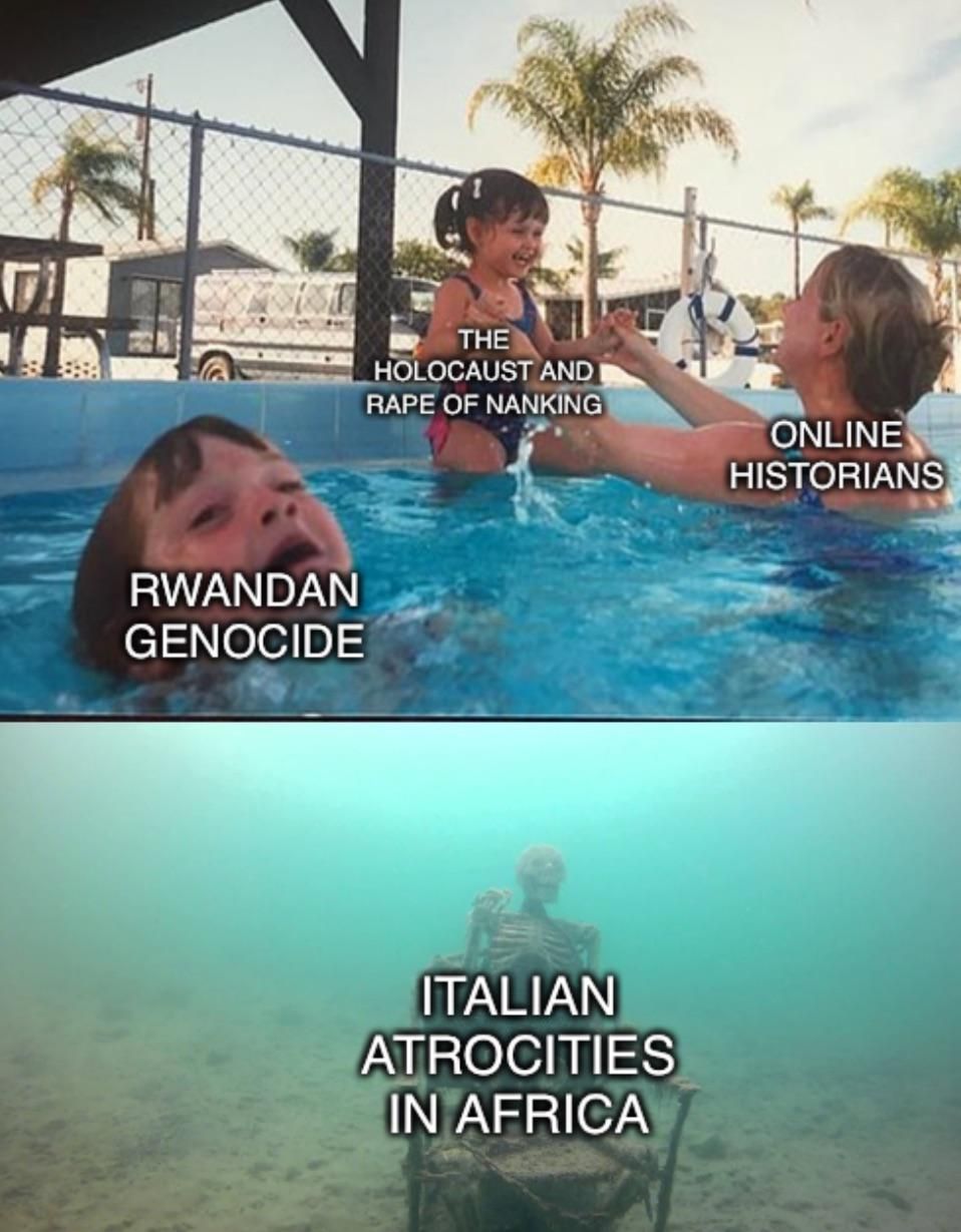 A lot of people forget how the Italians committed atrocities just as bad as those committed by Nazi Germany and Imperial Japan, but historians tend to ignore this.