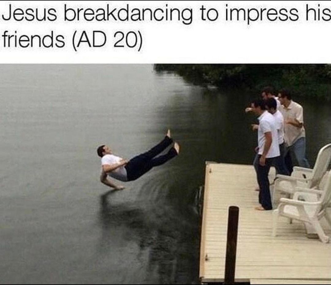 Jesus breakdancing to impress hos friends