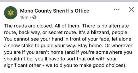 Our local sheriff’s office regarding the blizzard rolling through today in the Sierras.