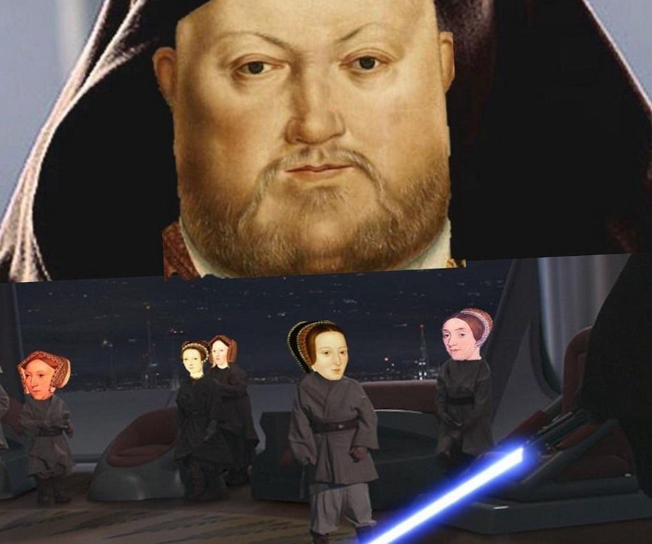 Have you ever heard the tragedy of Darth Henry the eight?