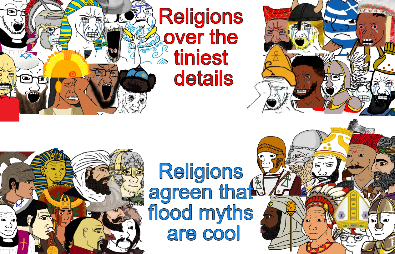 Your religion needs at least one flood myth to be cool
