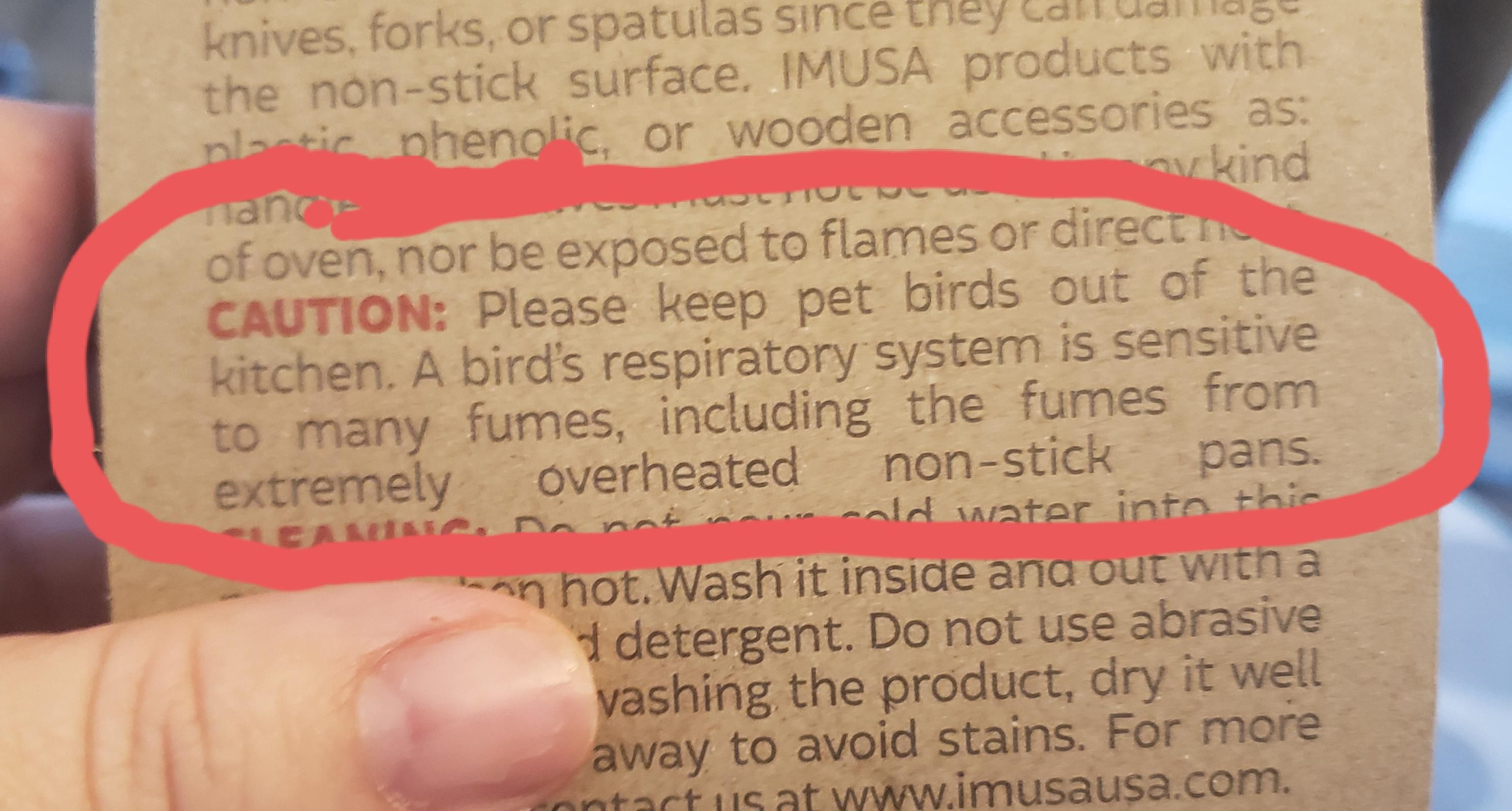 My husband bought a new pan and the this was the only "caution" warning. Bird law wins again!
