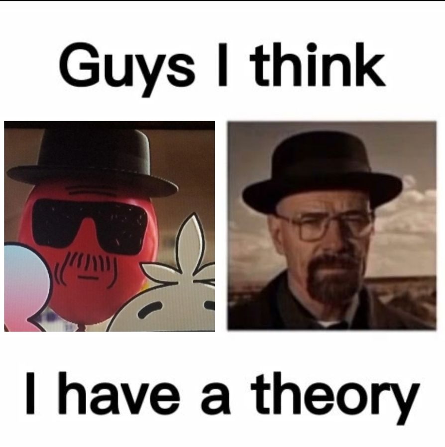 Guys,I think I have a theory.