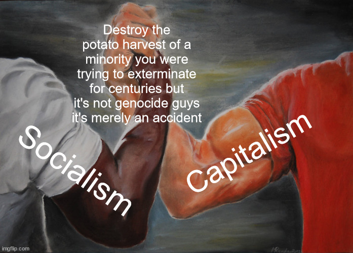 Dunk on socialism or dunk on capitalism? Why not both?