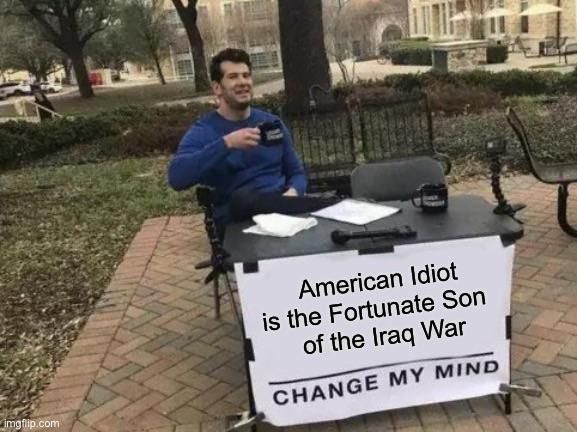 The Vietnam War and the Iraq War, the only wars that have their own theme song