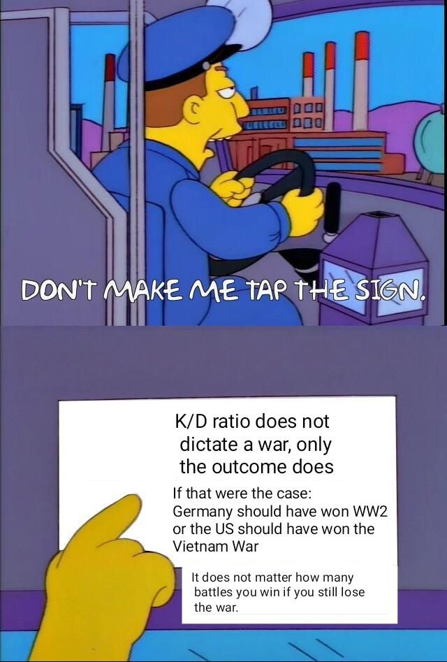 Does the conflict have massive effects on the enemy? Yes. But it does not mean you won. War is a conflict of who loses the least and is left ina better position.