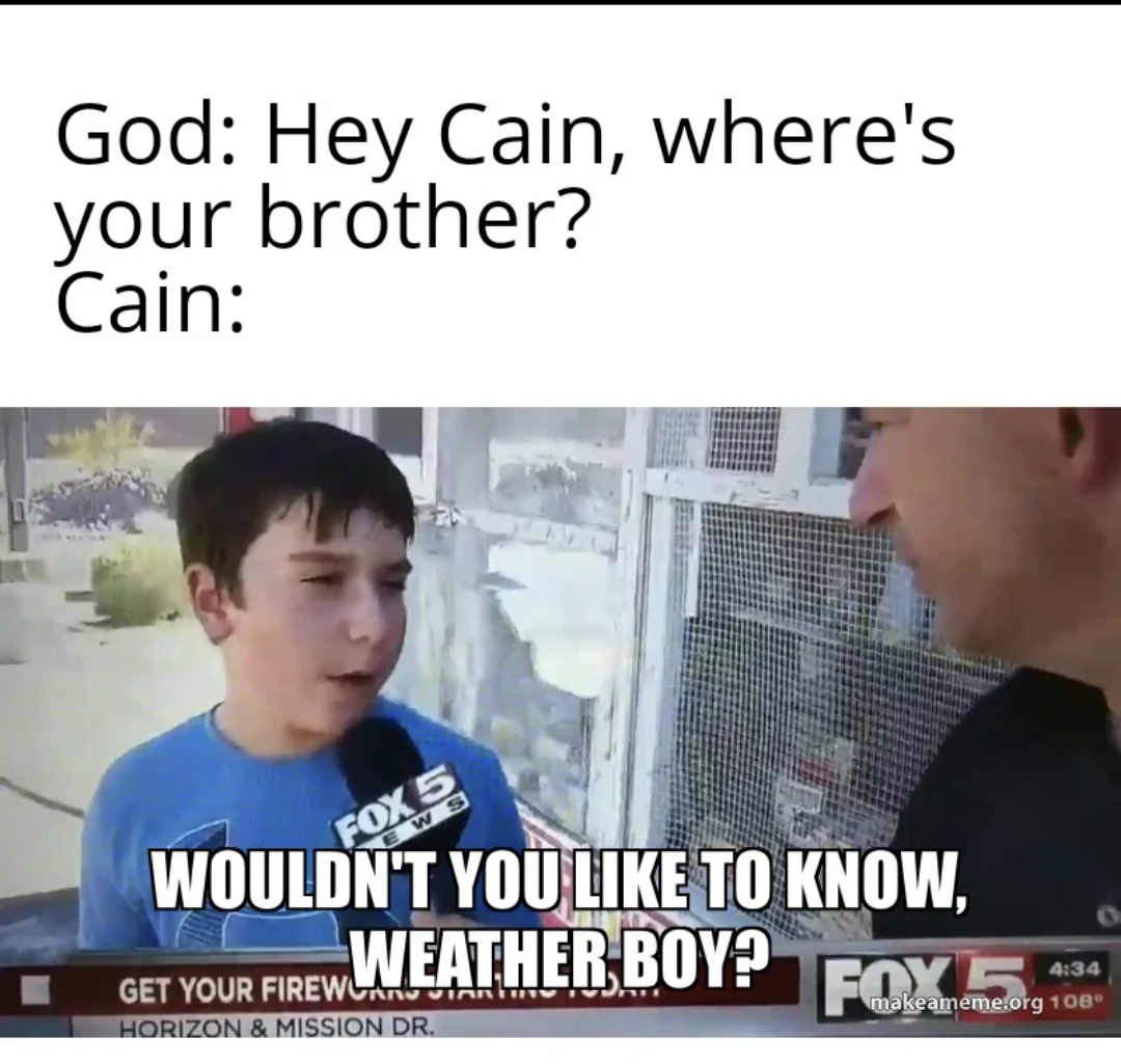 Cain invents sass when confronted by God