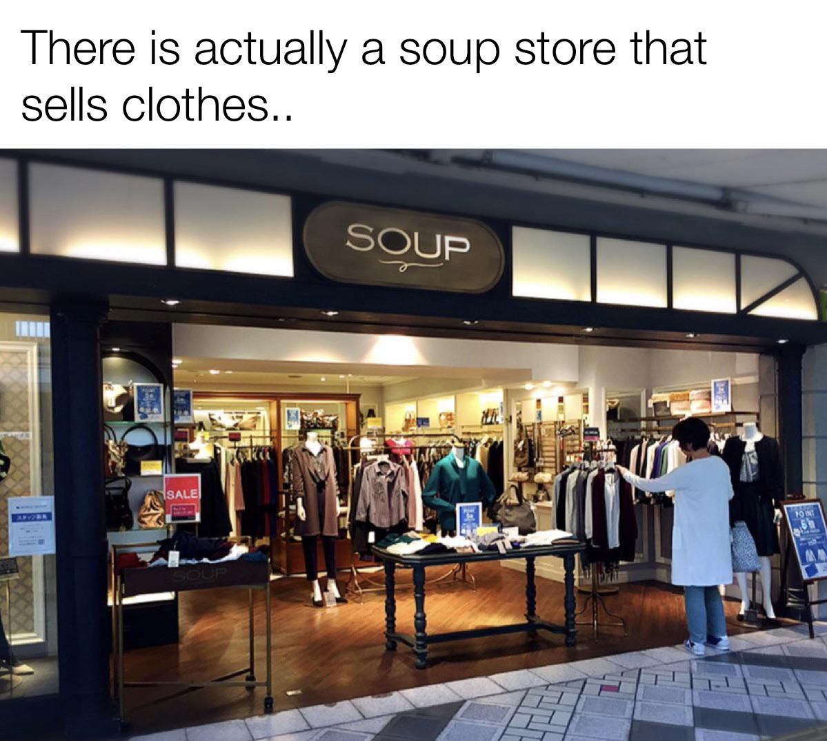 I‘m at soup!