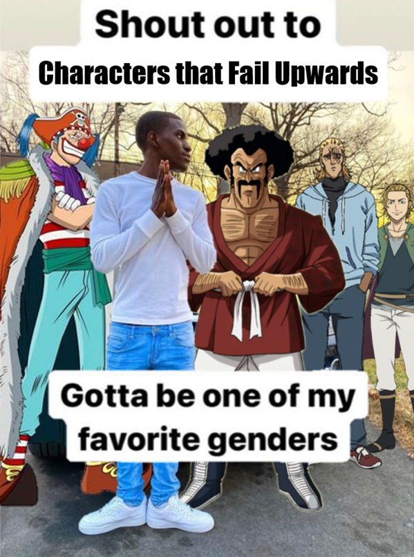 Characters that Fail Upwards Top tier fr