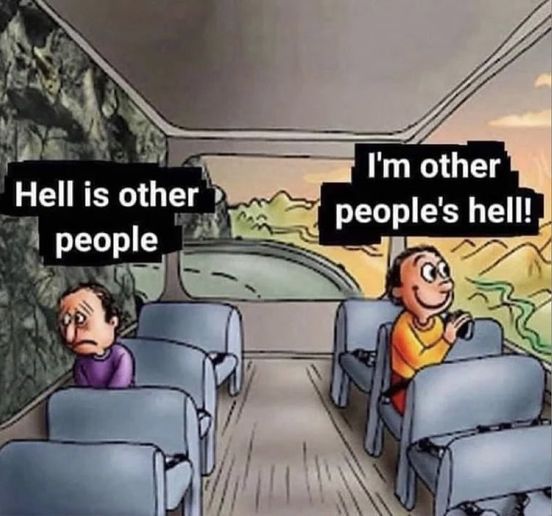 Be the hell other people think you are