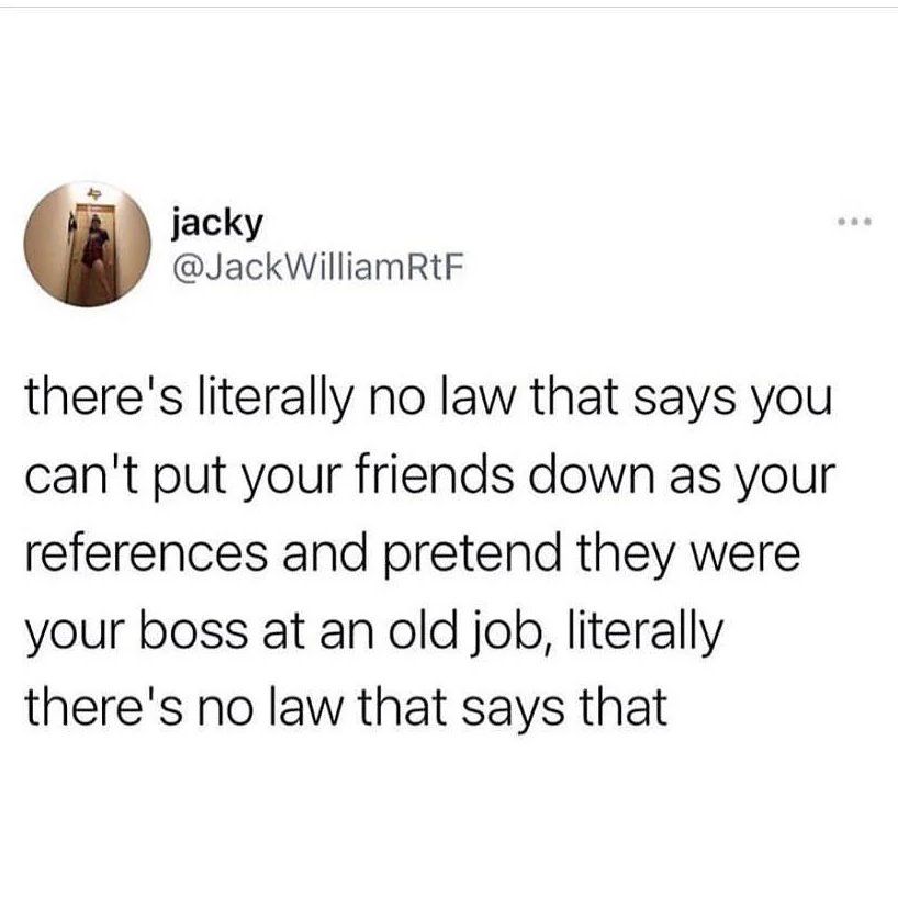 Anyone want to be my reference? We're all frens here, right?