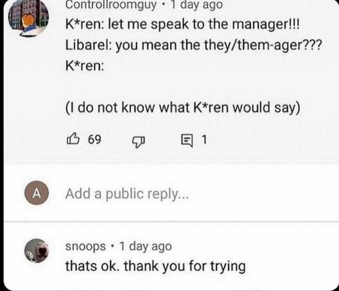 What would K*ren say