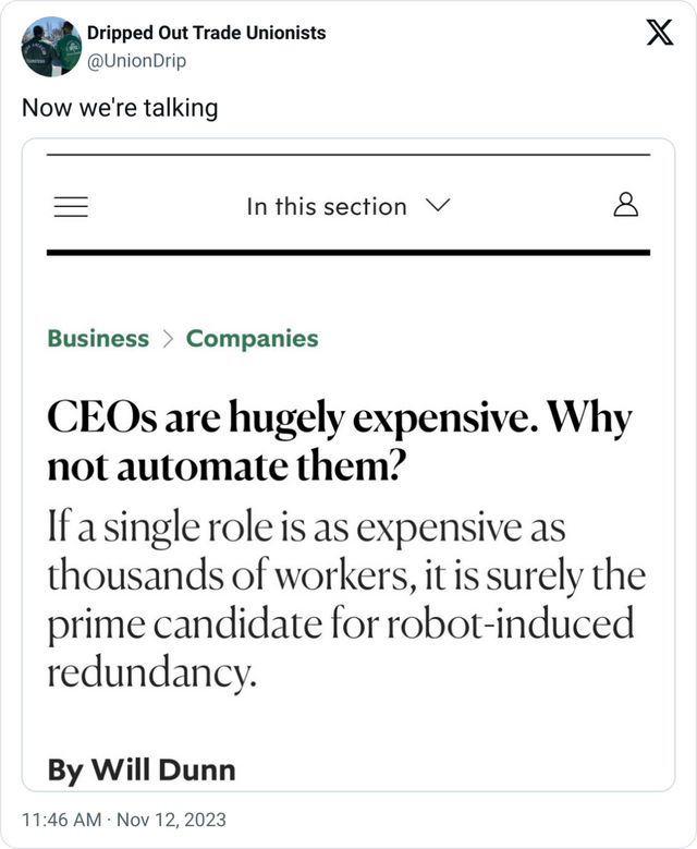 But the whole point of the robots is to have more to pay the CEO with