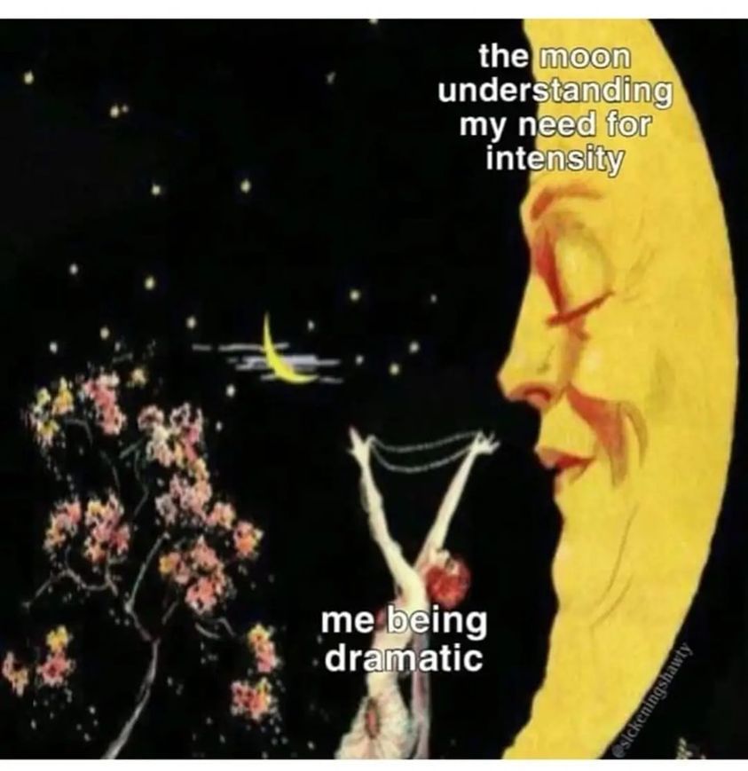 accurate deepcition of me breh the moon and i have a deep brehlationshgip