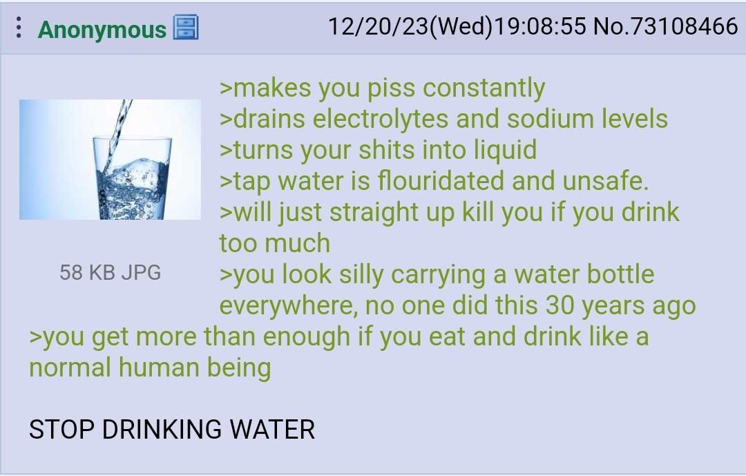 I think the "stay hydrated" gang needs to pay anon a visit